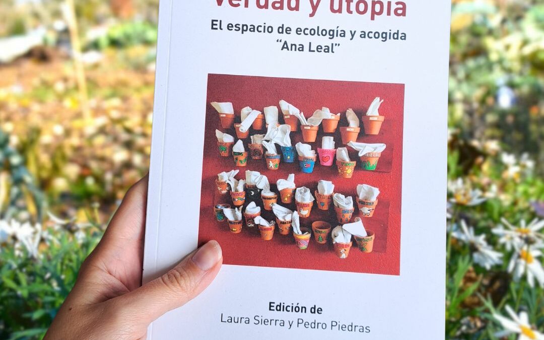 Fundación INEA presenta el libro “Verdad y Utopía. El espacio de ecología y acogida Ana Leal”