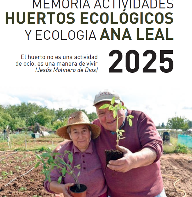 Memoria 2025, Huertos y Ana Leal